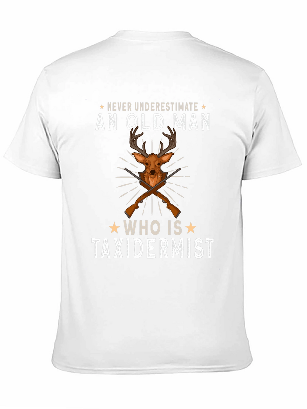 Never Underestimate An Old Man T-Shirt - Taxidermist
