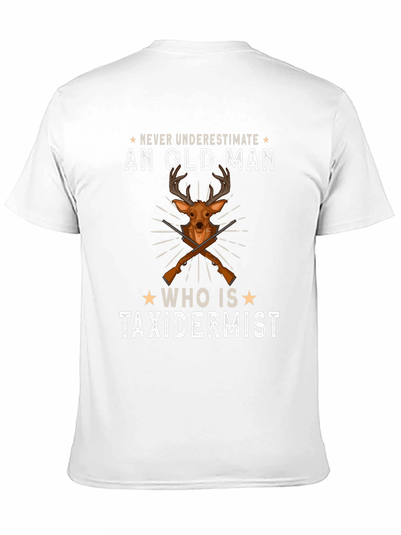 Never Underestimate An Old Man T-Shirt - Taxidermist