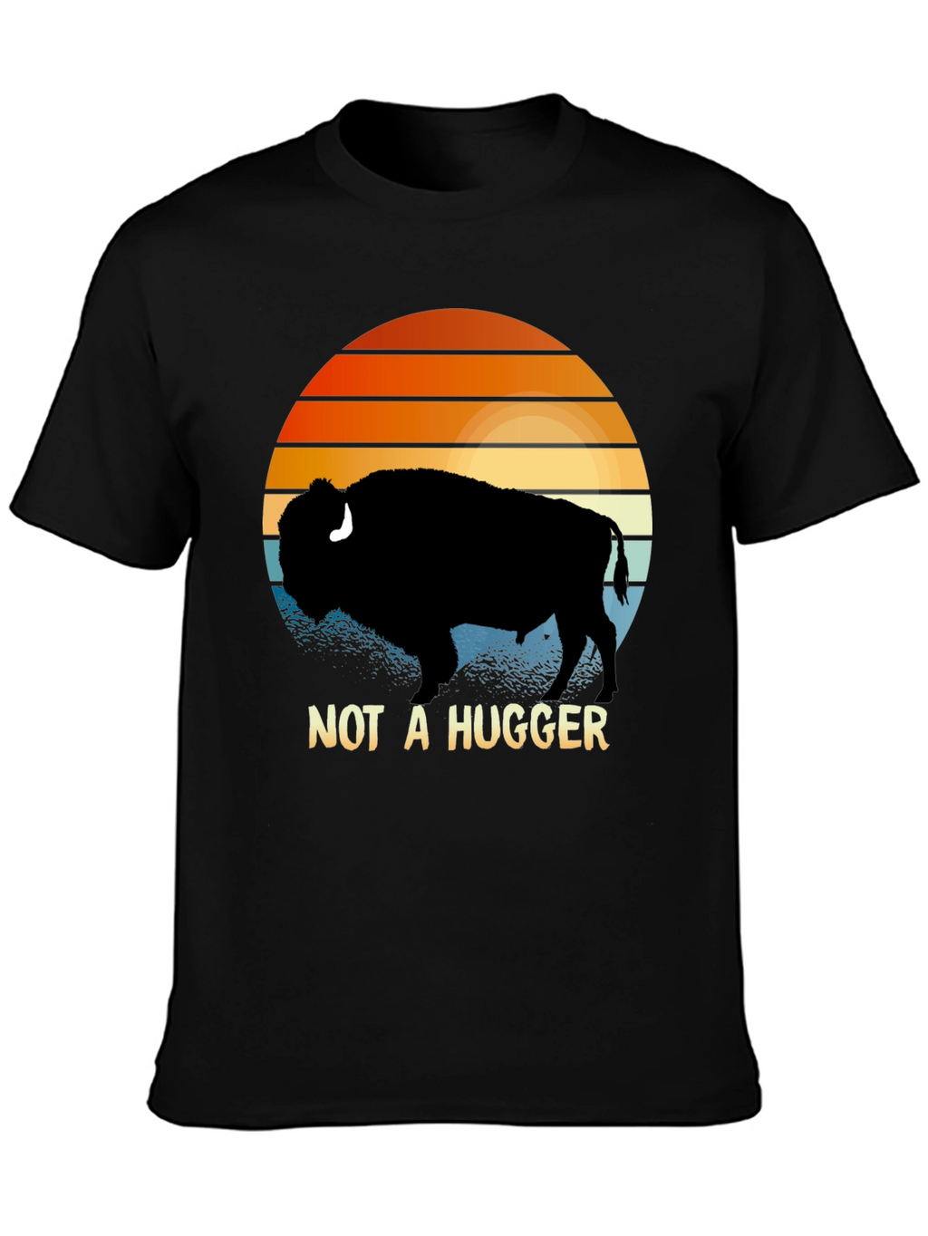 Not A Hugger Bison T-Shirt
