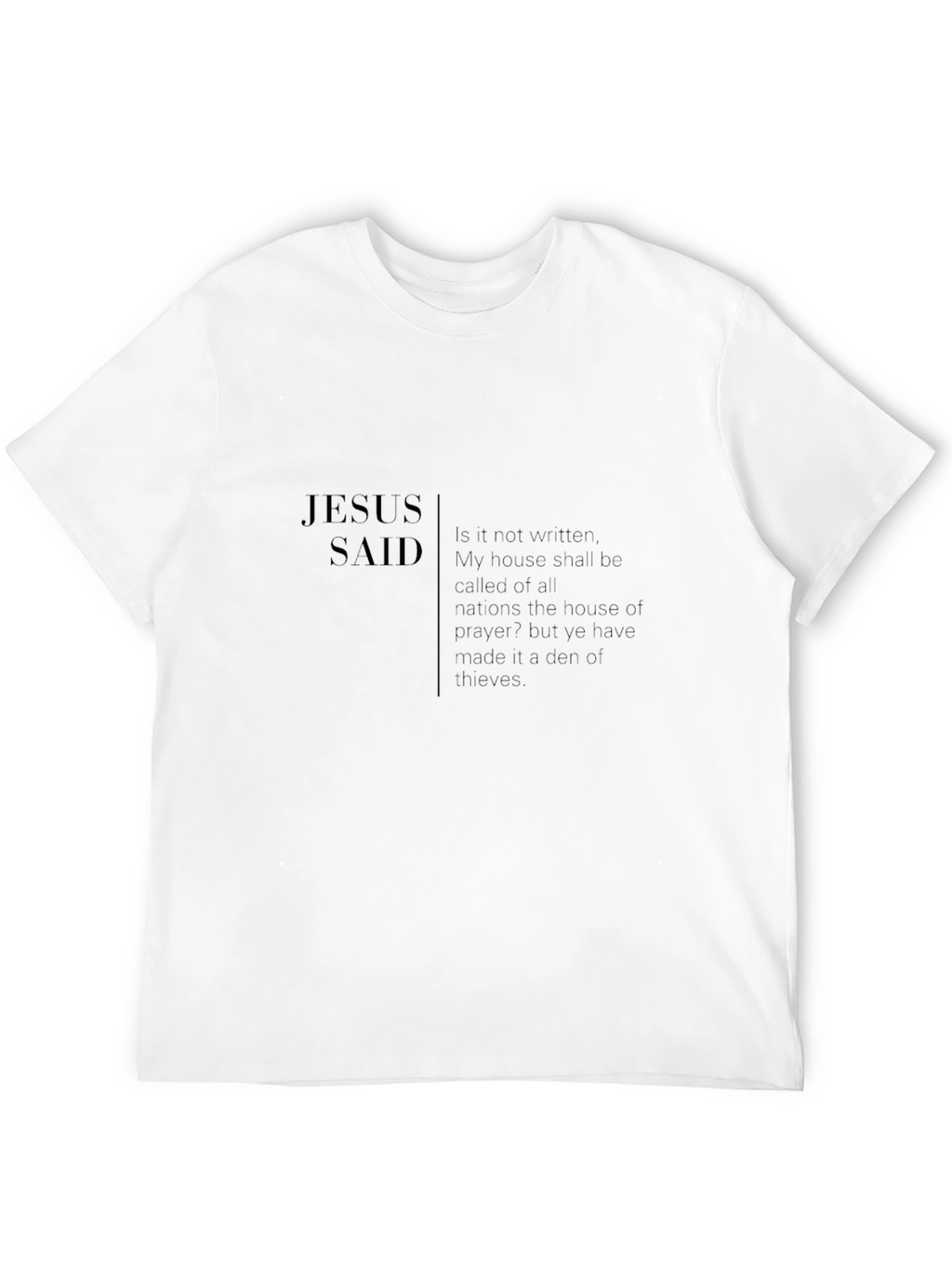 Jesus Said Graphic Tee - Religious T-Shirt