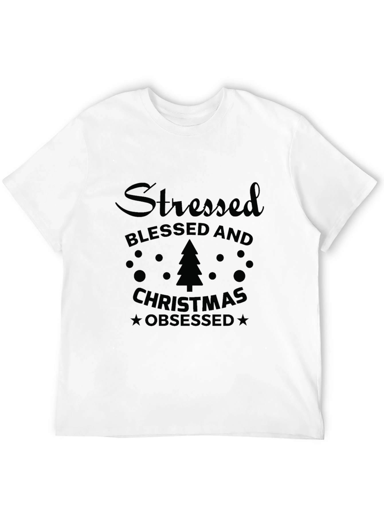 Stressed Blessed and Christmas Obsessed T-Shirt