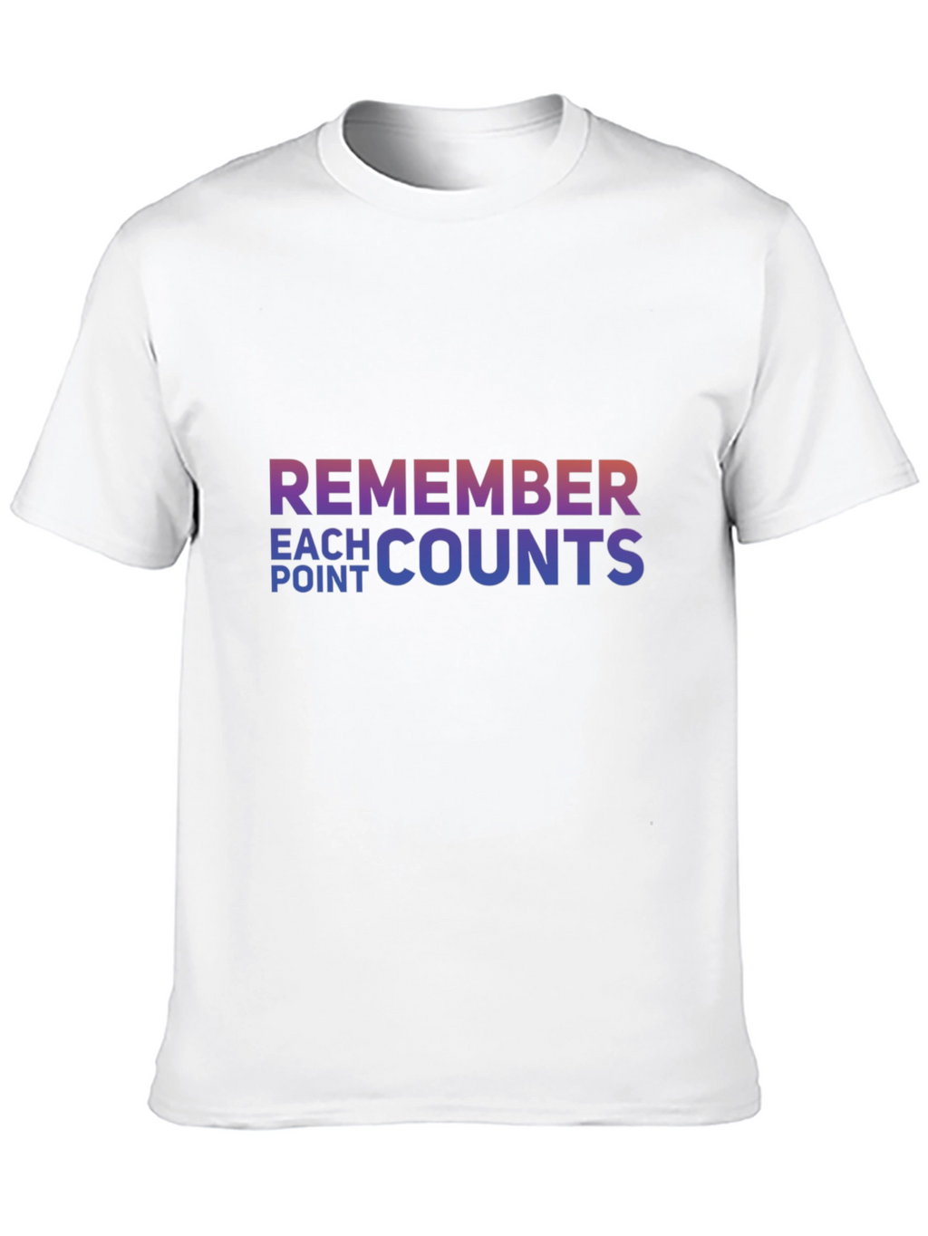 Remember Each Point Counts Graphic T-Shirt
