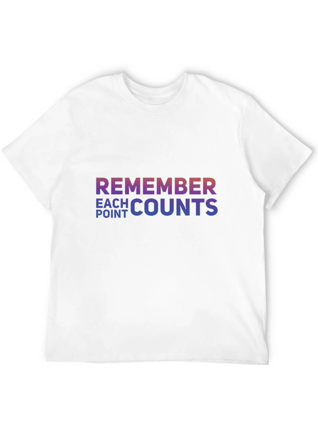 Remember Each Point Counts Graphic T-Shirt