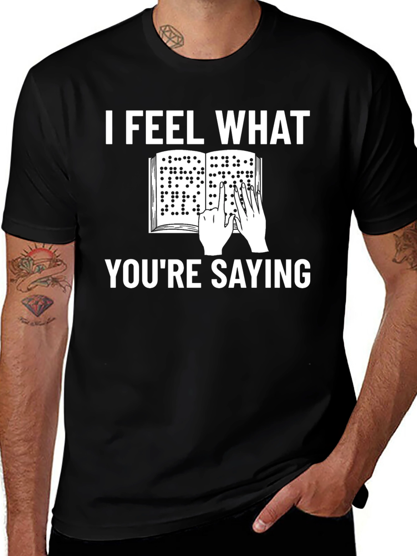 I Feel What Youre Saying Braille T-Shirt