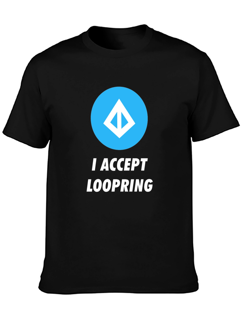 I Accept Loopring Crypto T-Shirt