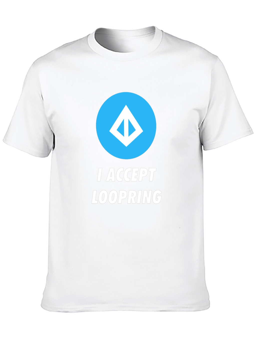 I Accept Loopring Crypto T-Shirt