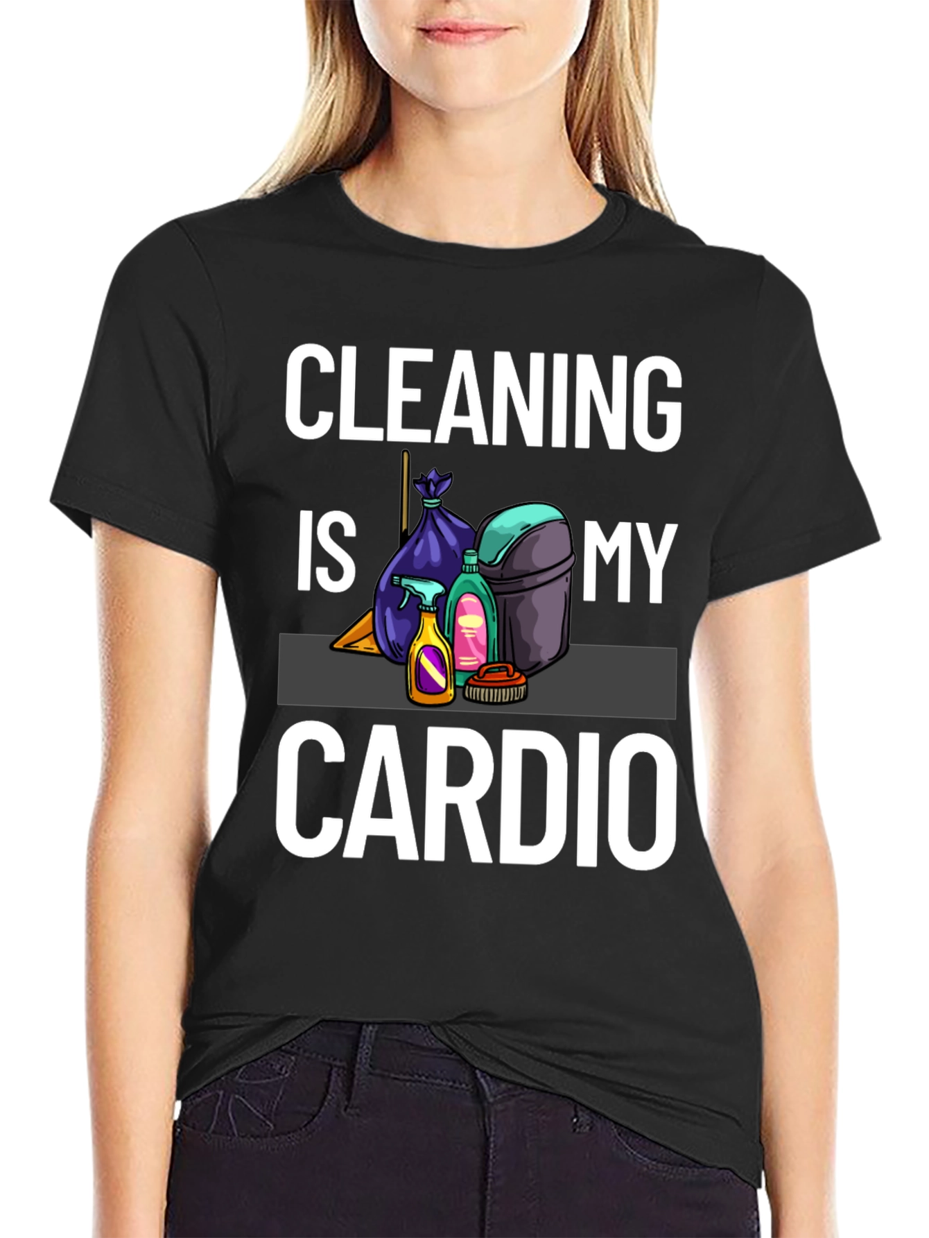 Cleaning Is My Cardio T-Shirt