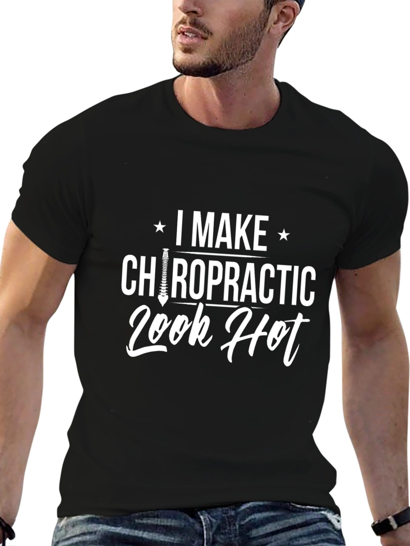Chiropractic Look Hot T-Shirt - Funny Chiropractor Tee