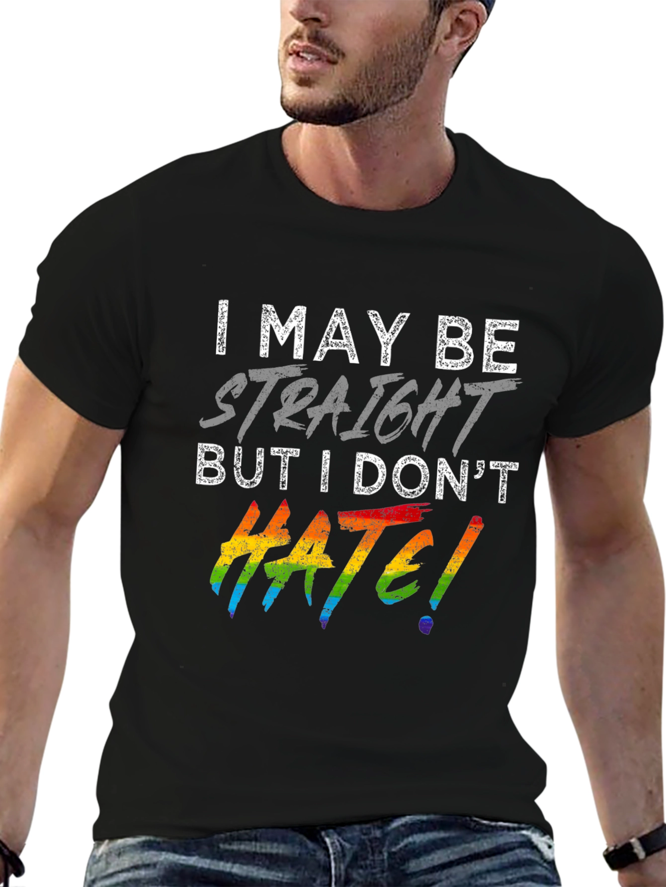 I May Be Straight But I Dont Hate T-Shirt Pride LGBTQ+ Supporter Tee