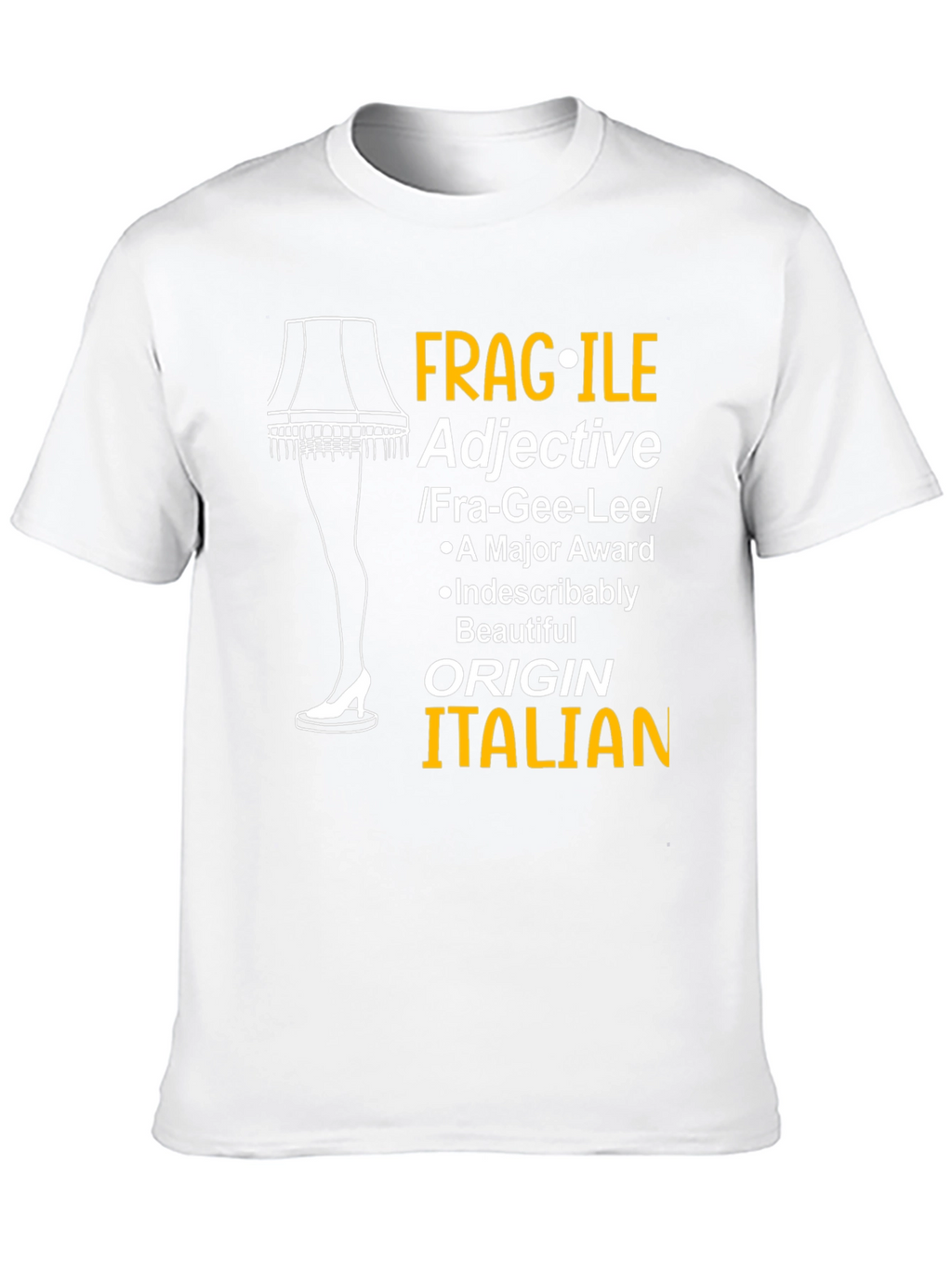 Fragile Adjective Leg Lamp Funny T-Shirt