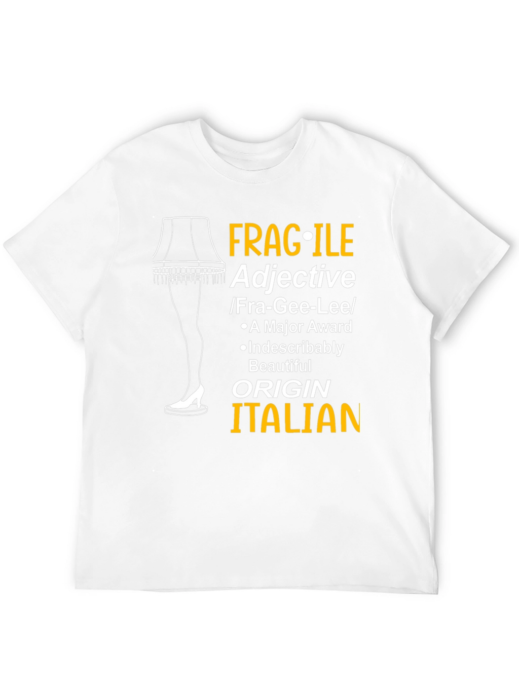Fragile Adjective Leg Lamp Funny T-Shirt