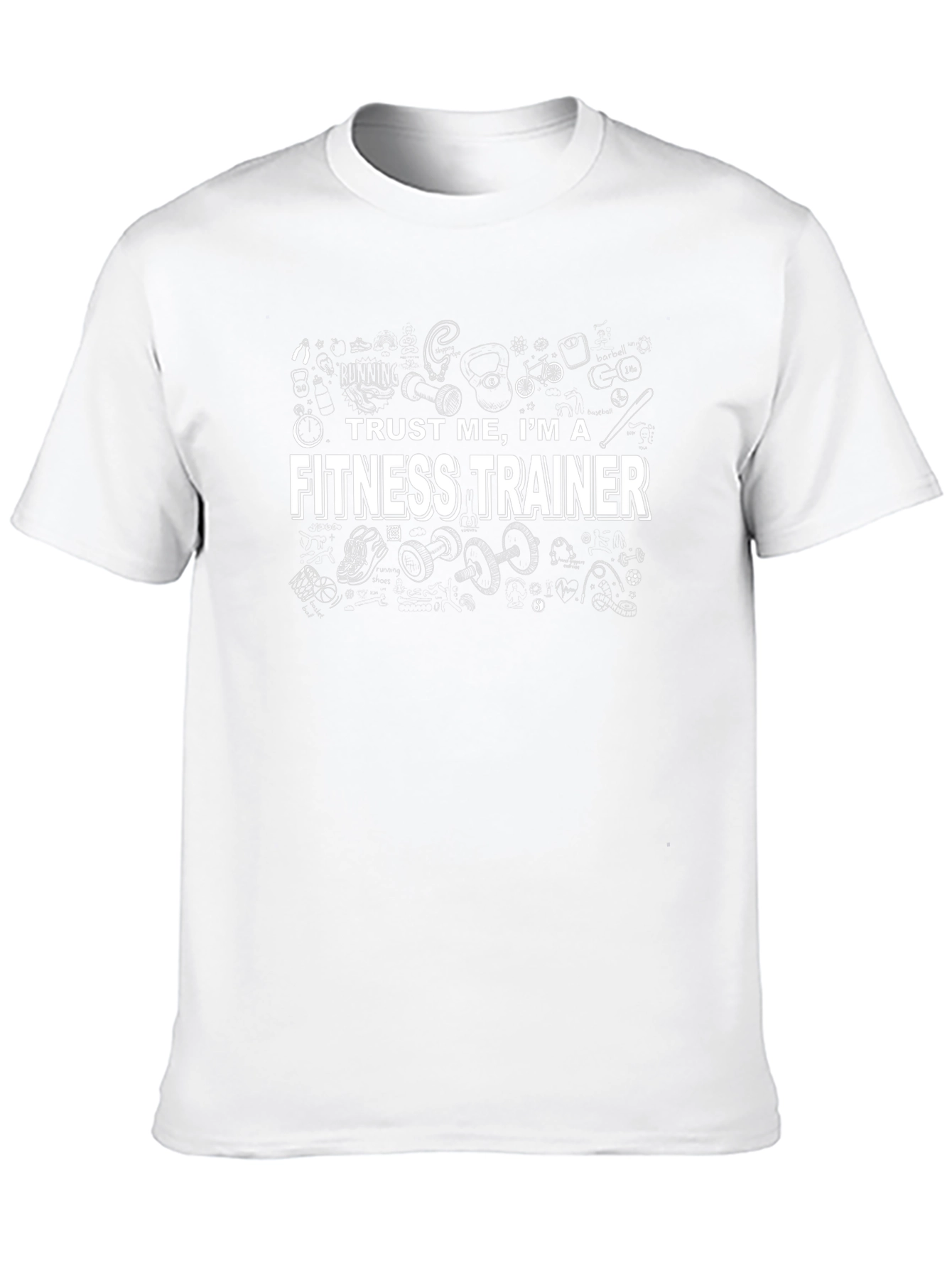 Trust Me Im a Fitness Trainer T-Shirt