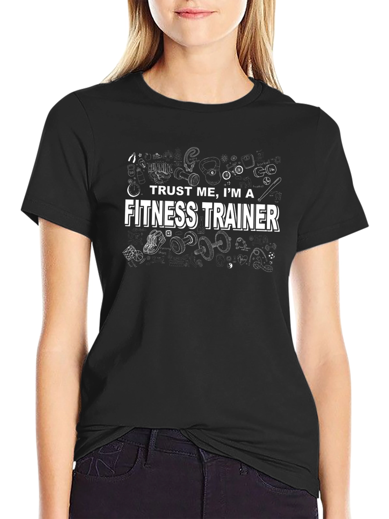 Trust Me Im a Fitness Trainer T-Shirt