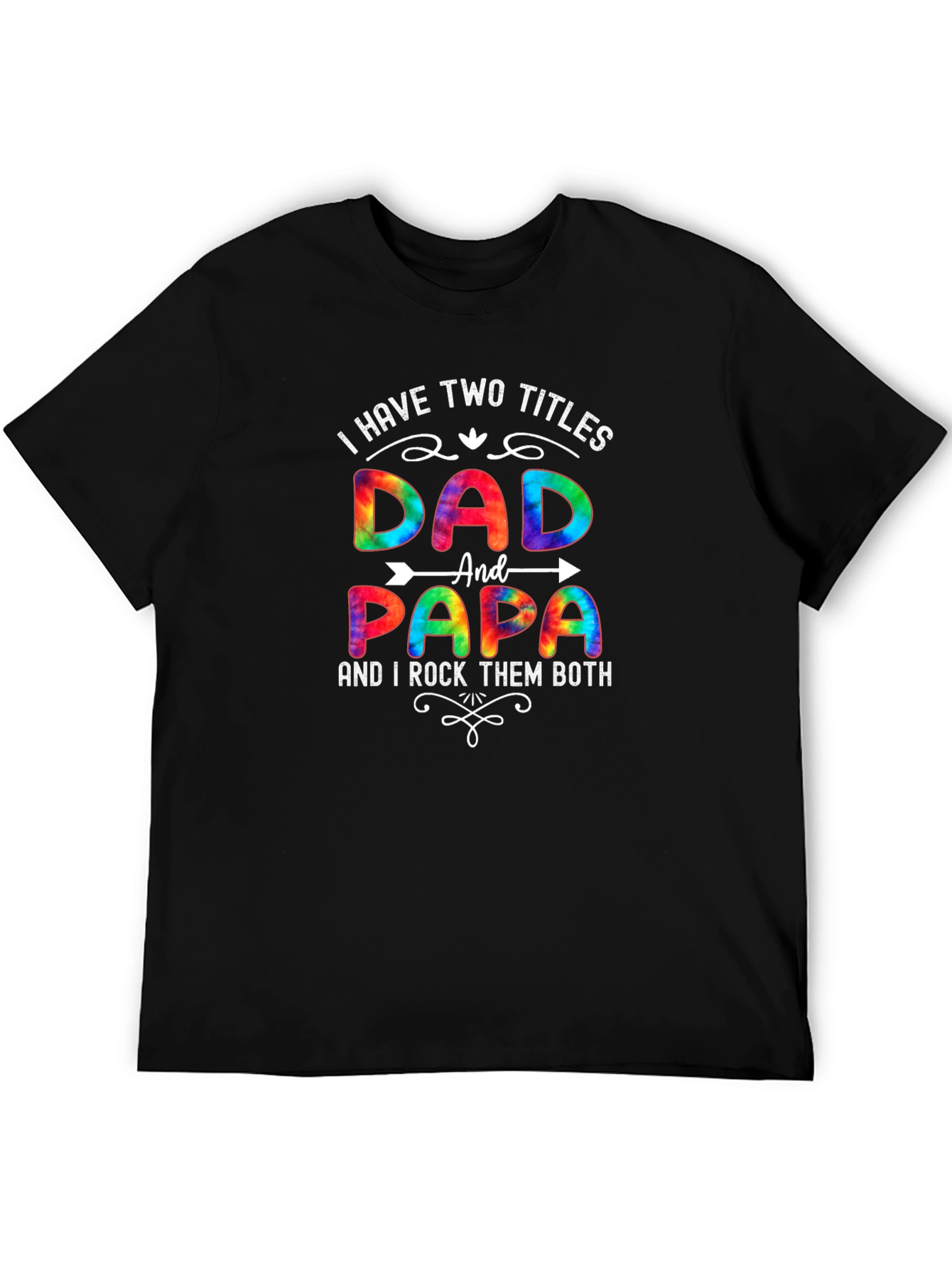 Dad & Papa T-Shirt - I Have Two Titles