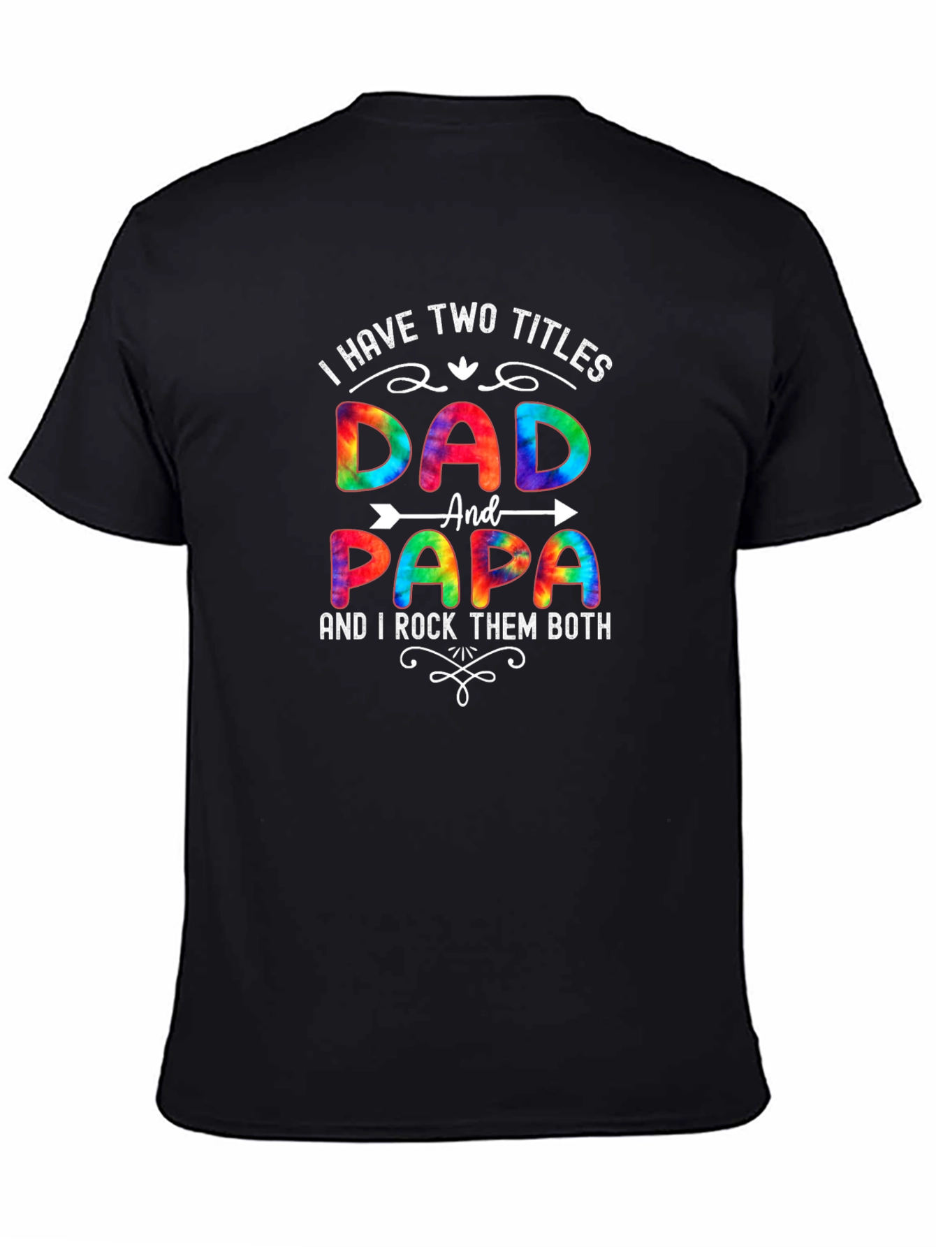 Dad & Papa T-Shirt - I Have Two Titles