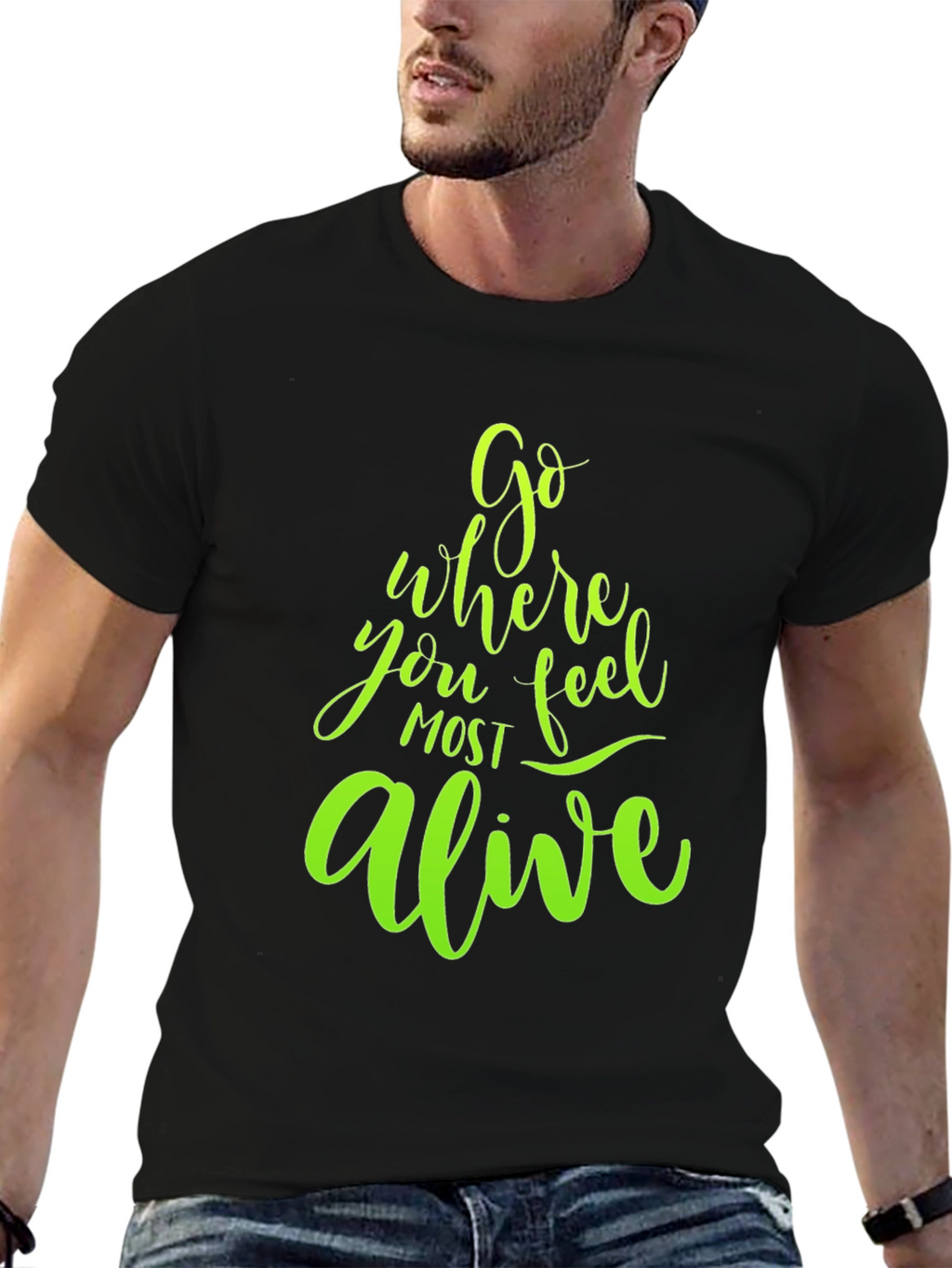 Go Where You Feel Most Alive Graphic Tee