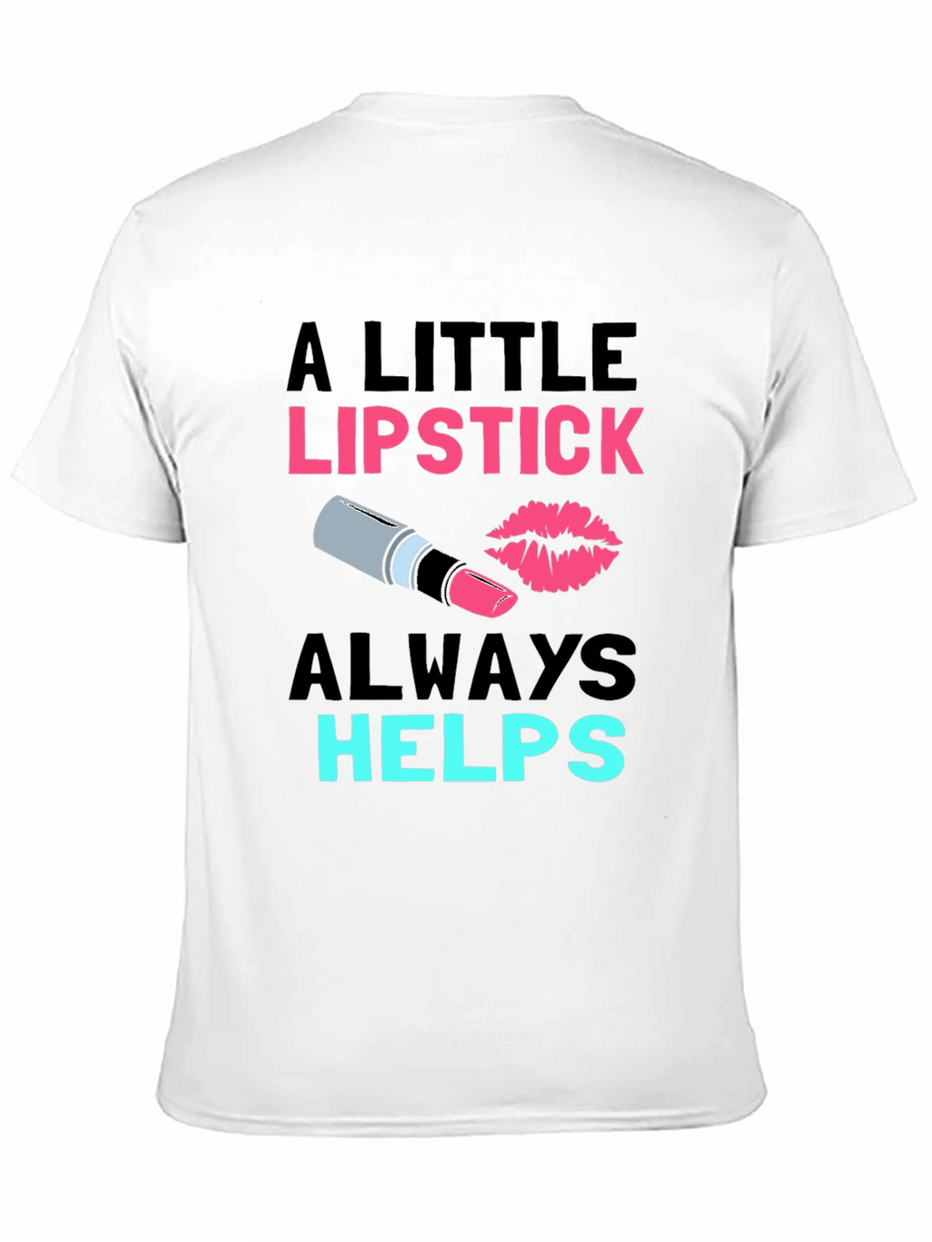 Lipstick Helps Graphic Tee - Beauty Lover Shirt