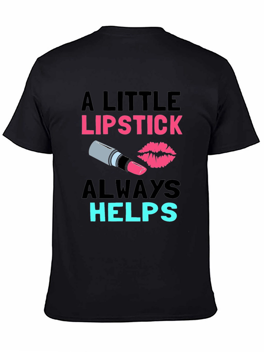 Lipstick Helps Graphic Tee - Beauty Lover Shirt
