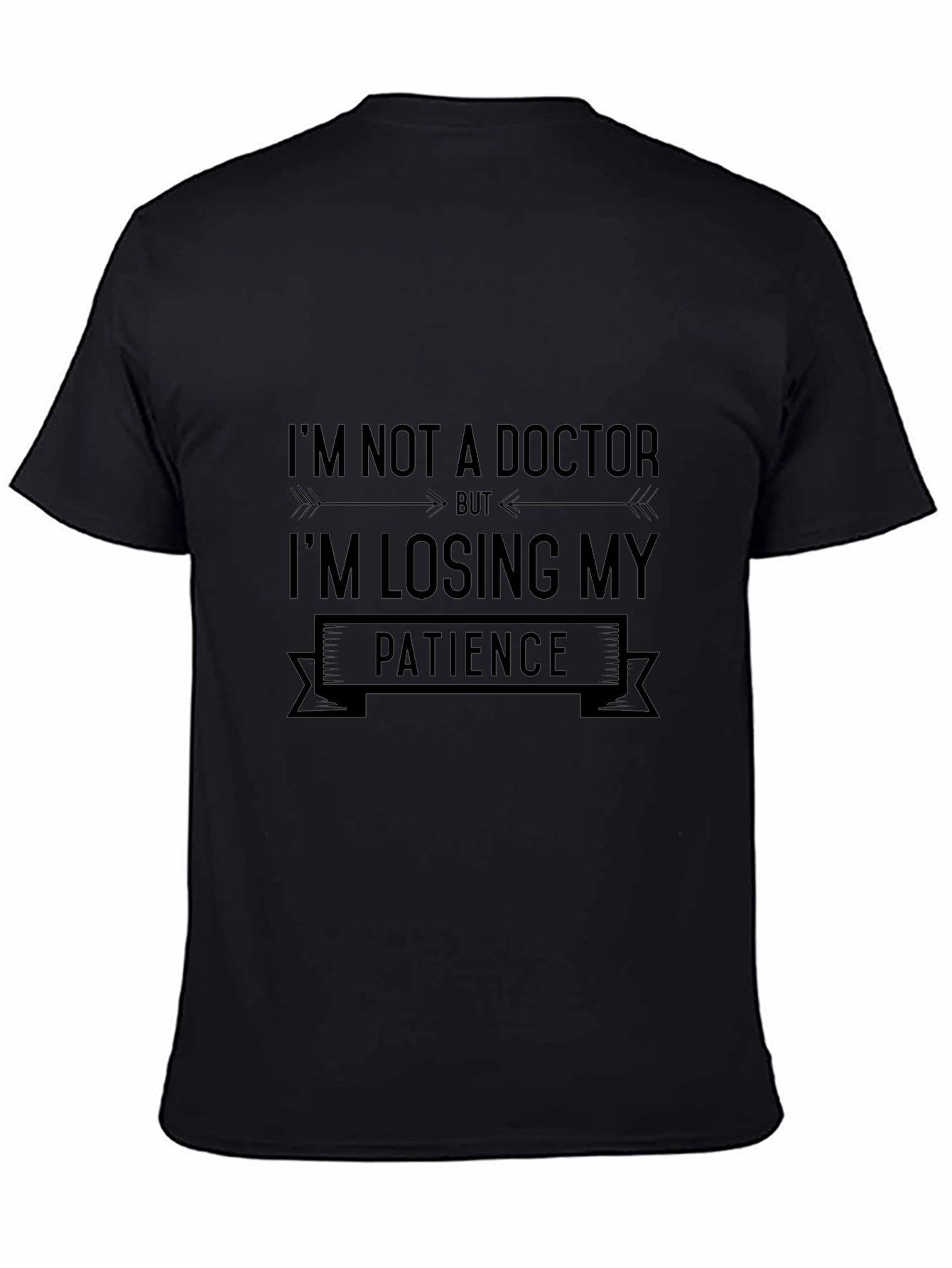 Funny Im Not a Doctor Sarcastic Graphic T-Shirt
