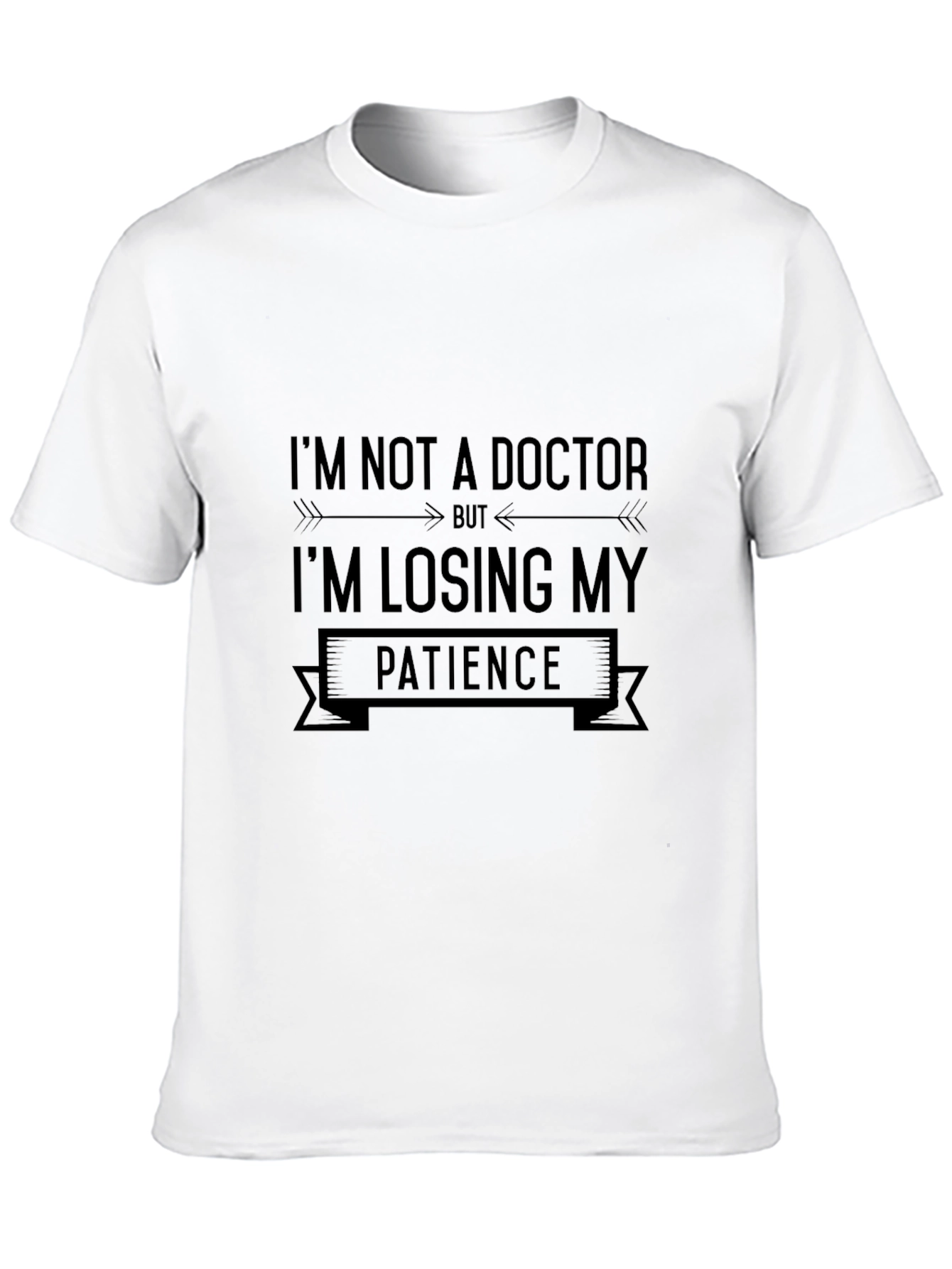 Funny Im Not a Doctor Sarcastic Graphic T-Shirt