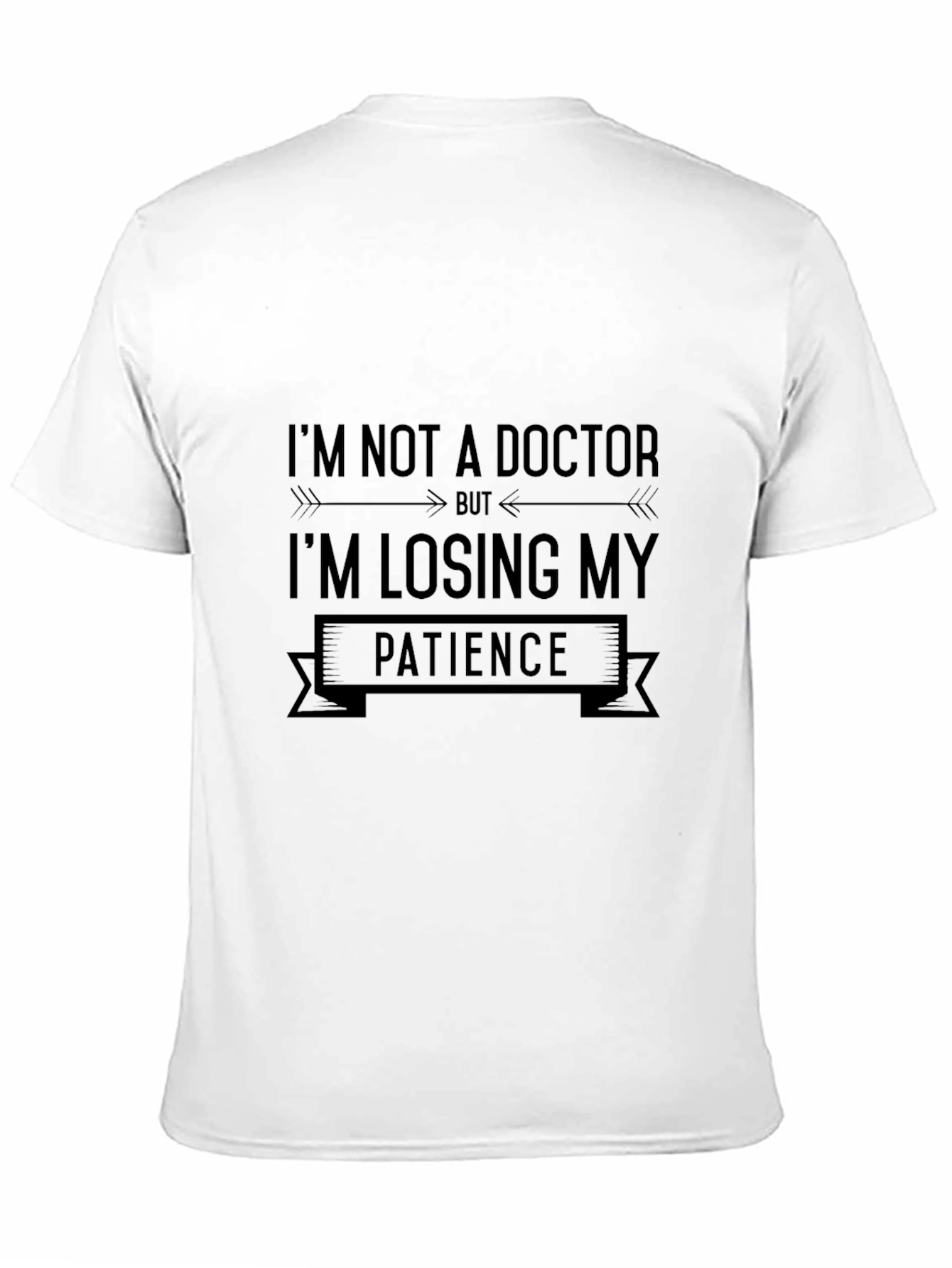 Funny Im Not a Doctor Sarcastic Graphic T-Shirt