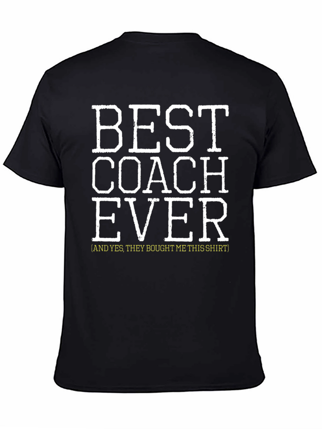 Best Coach Ever T-Shirt