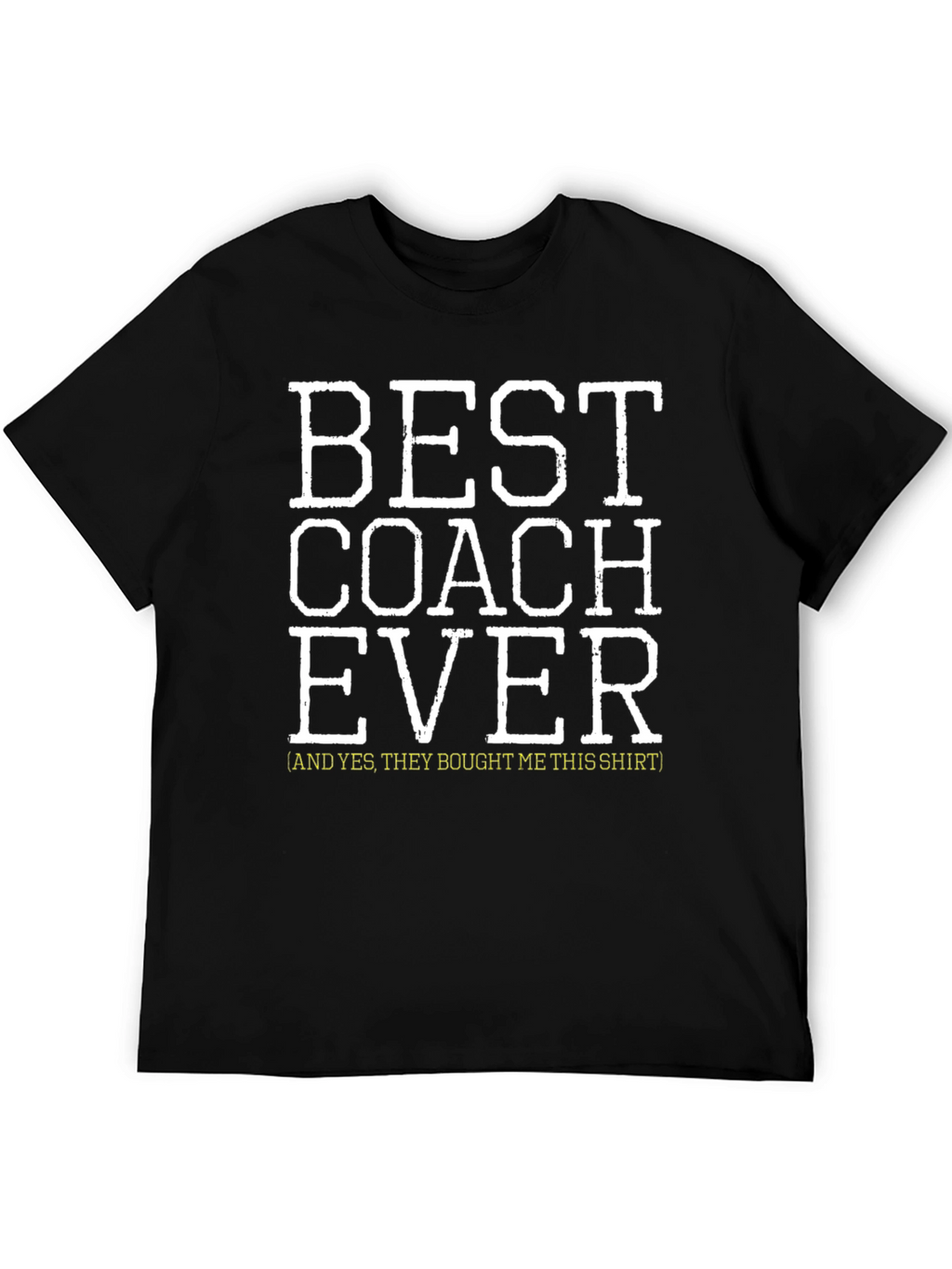 Best Coach Ever T-Shirt