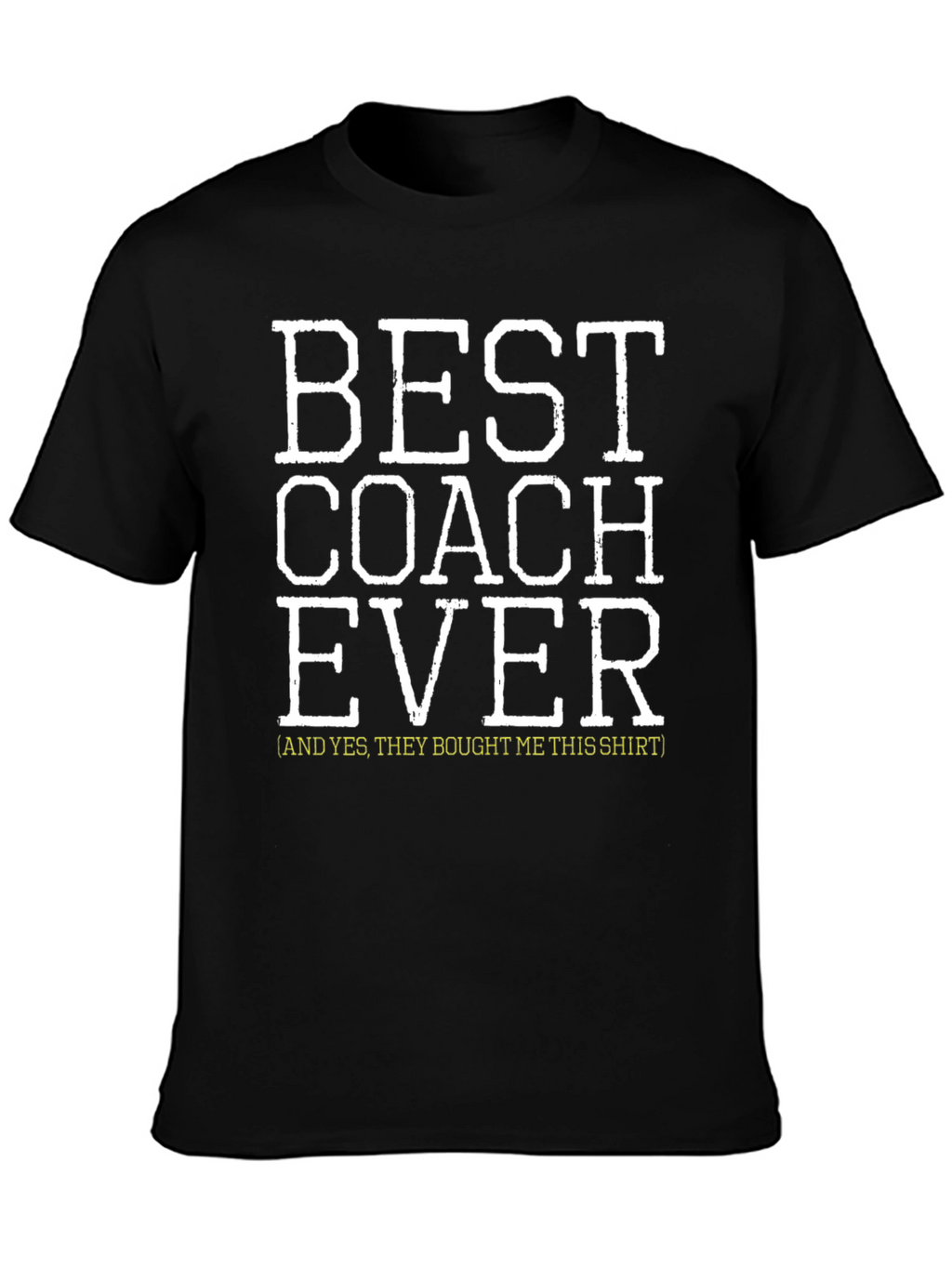 Best Coach Ever T-Shirt