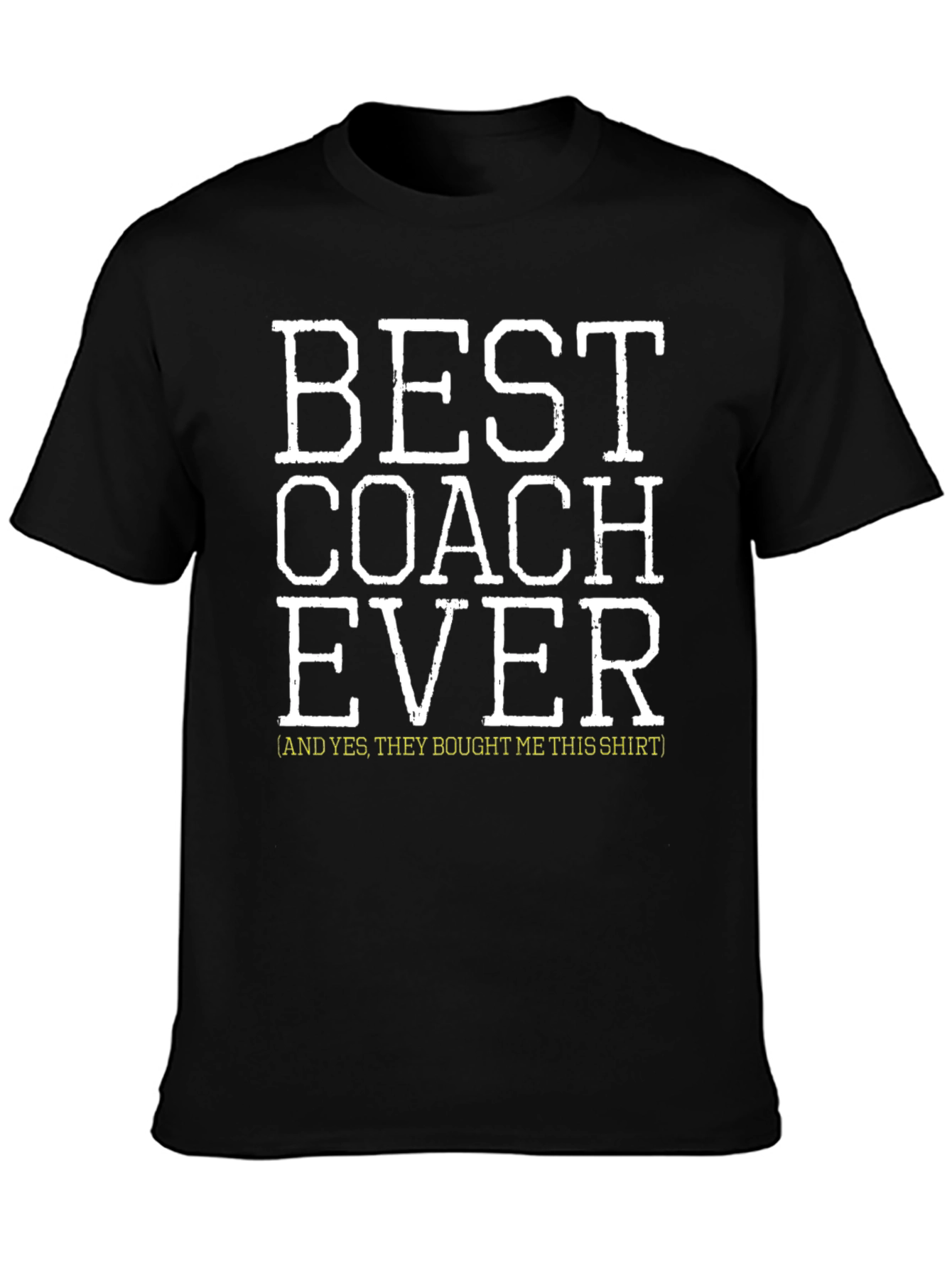 Best Coach Ever T-Shirt