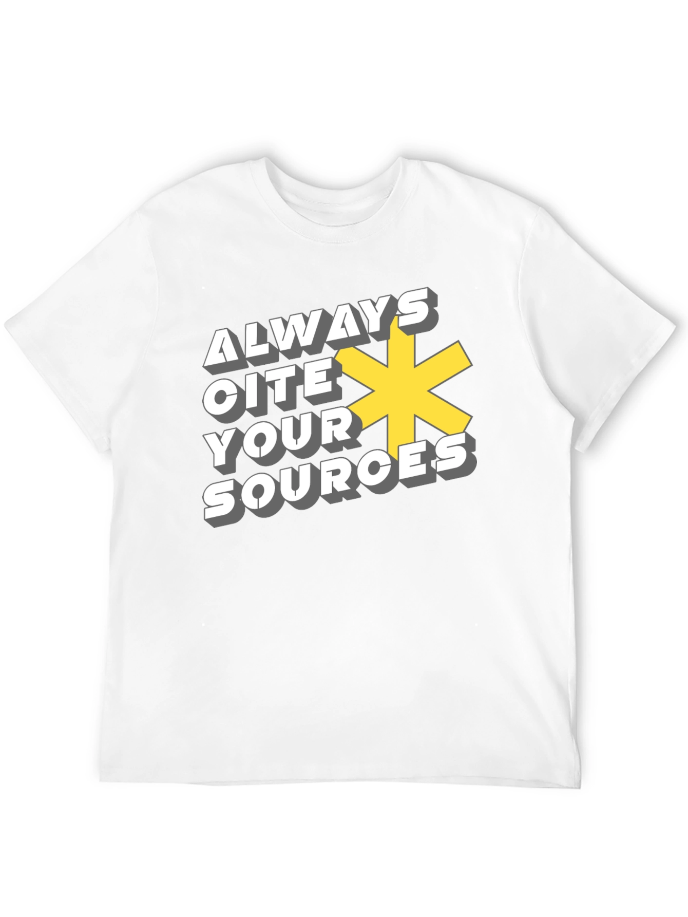 Always Cite Your Sources T-Shirt