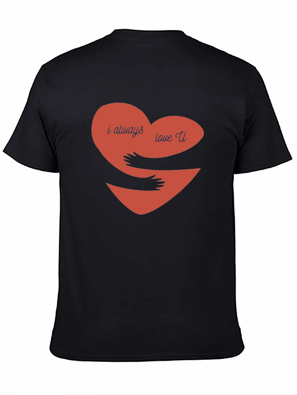 I Always Love You Hug Heart Graphic Tee