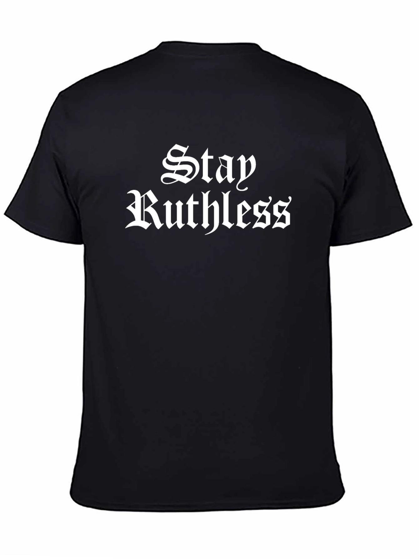 Stay Ruthless Graphic T-Shirt - Black
