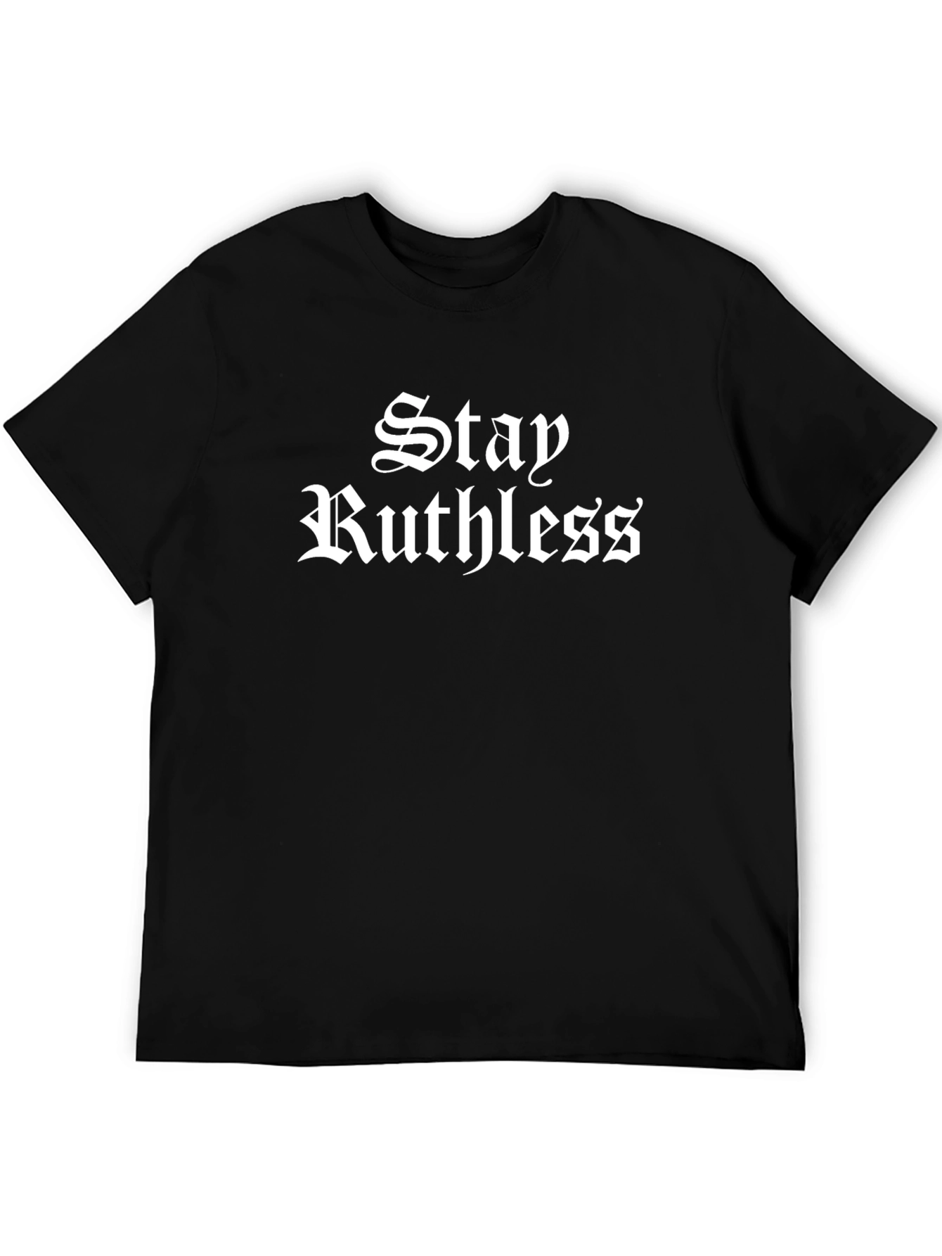 Stay Ruthless Graphic T-Shirt - Black