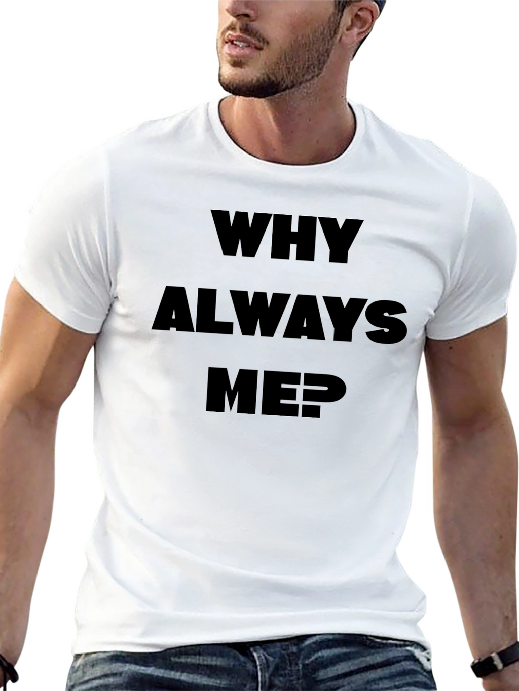 Why Always Me? Black Graphic Tee