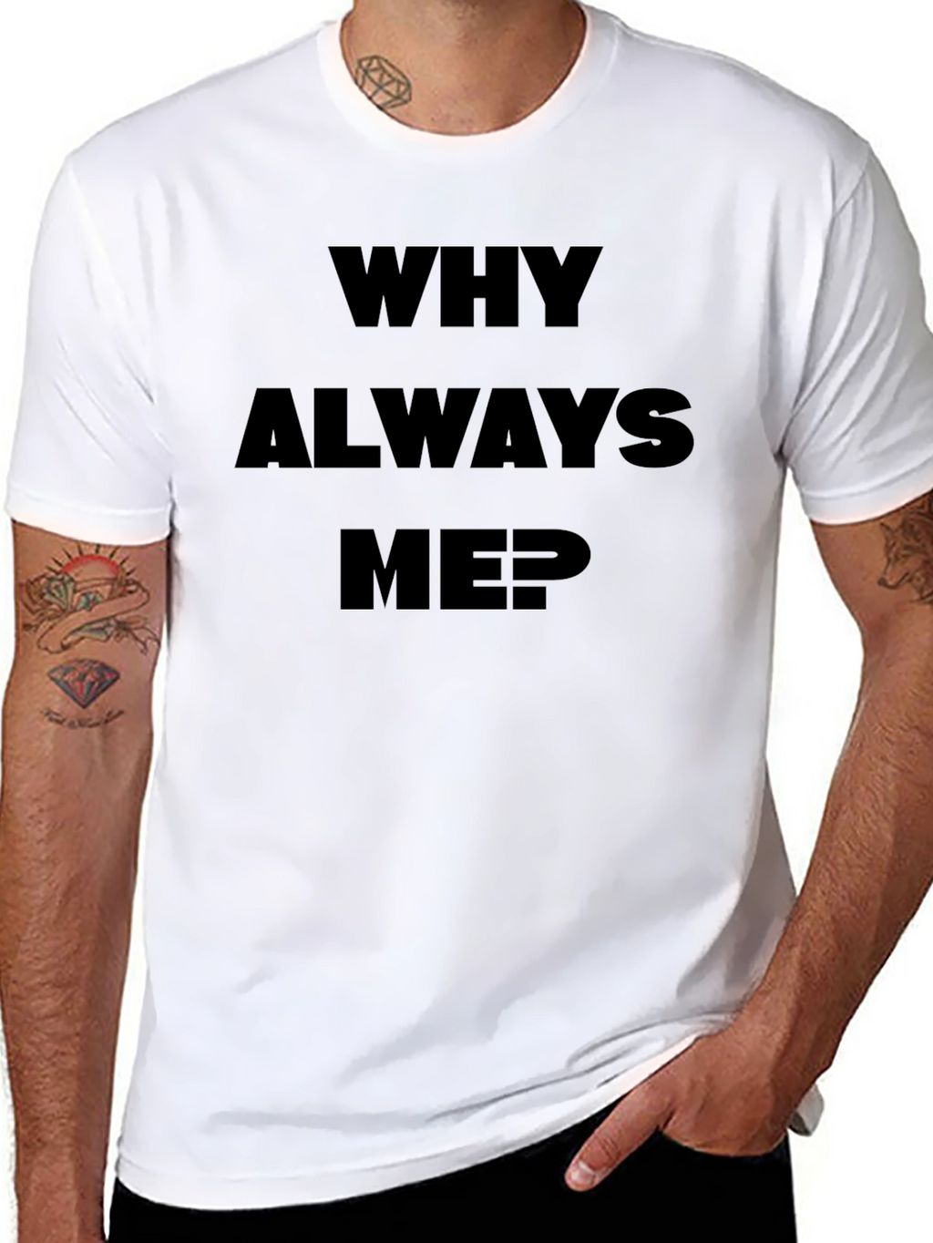 Why Always Me? Black Graphic Tee