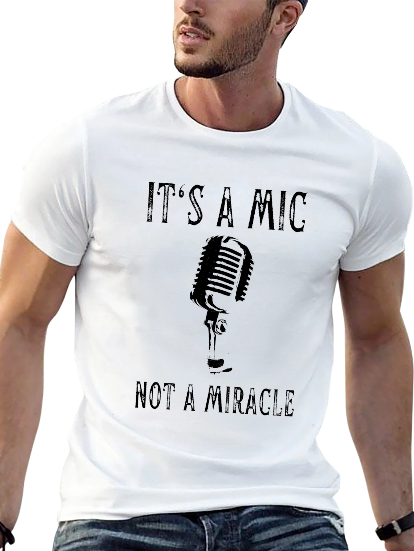 Its A Mic Not A Miracle Graphic T-Shirt