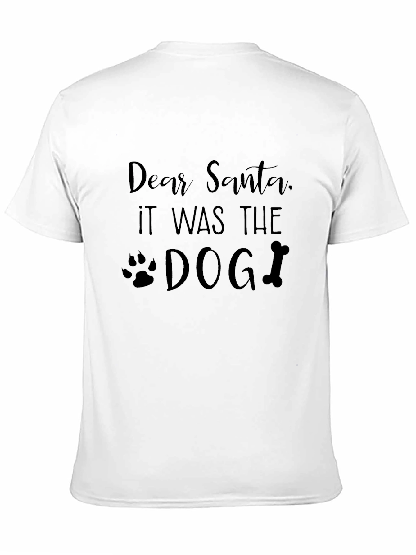 Dear Santa It Was The Dog Black T-Shirt