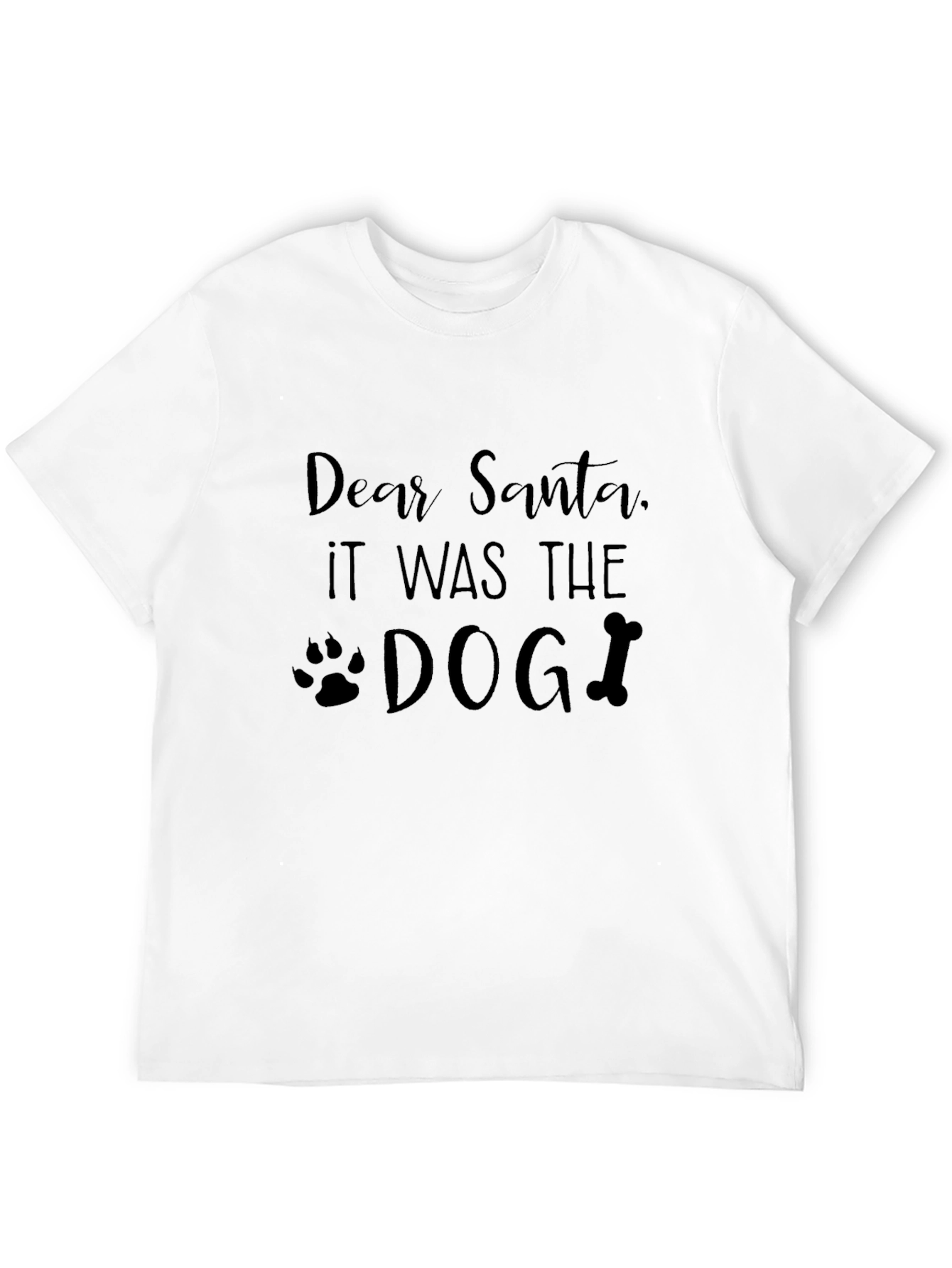 Dear Santa It Was The Dog Black T-Shirt
