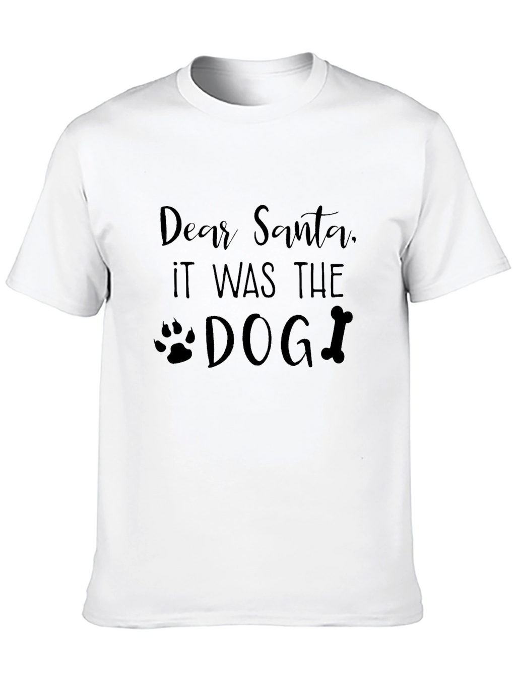 Dear Santa It Was The Dog Black T-Shirt