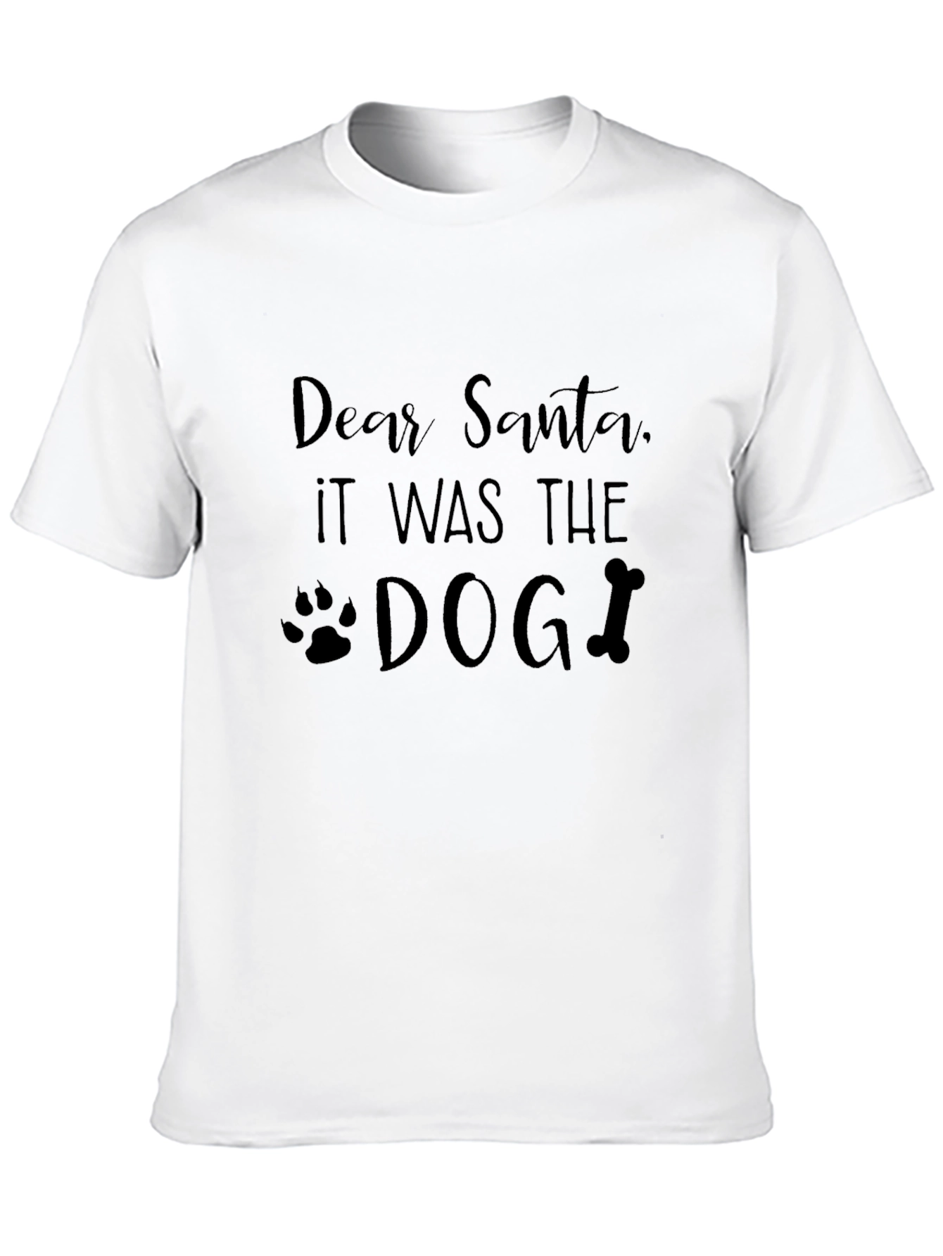 Dear Santa It Was The Dog Black T-Shirt