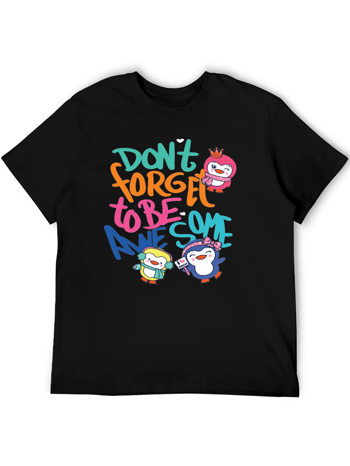 Dont Forget To Be Awesome Penguin Black T-Shirt