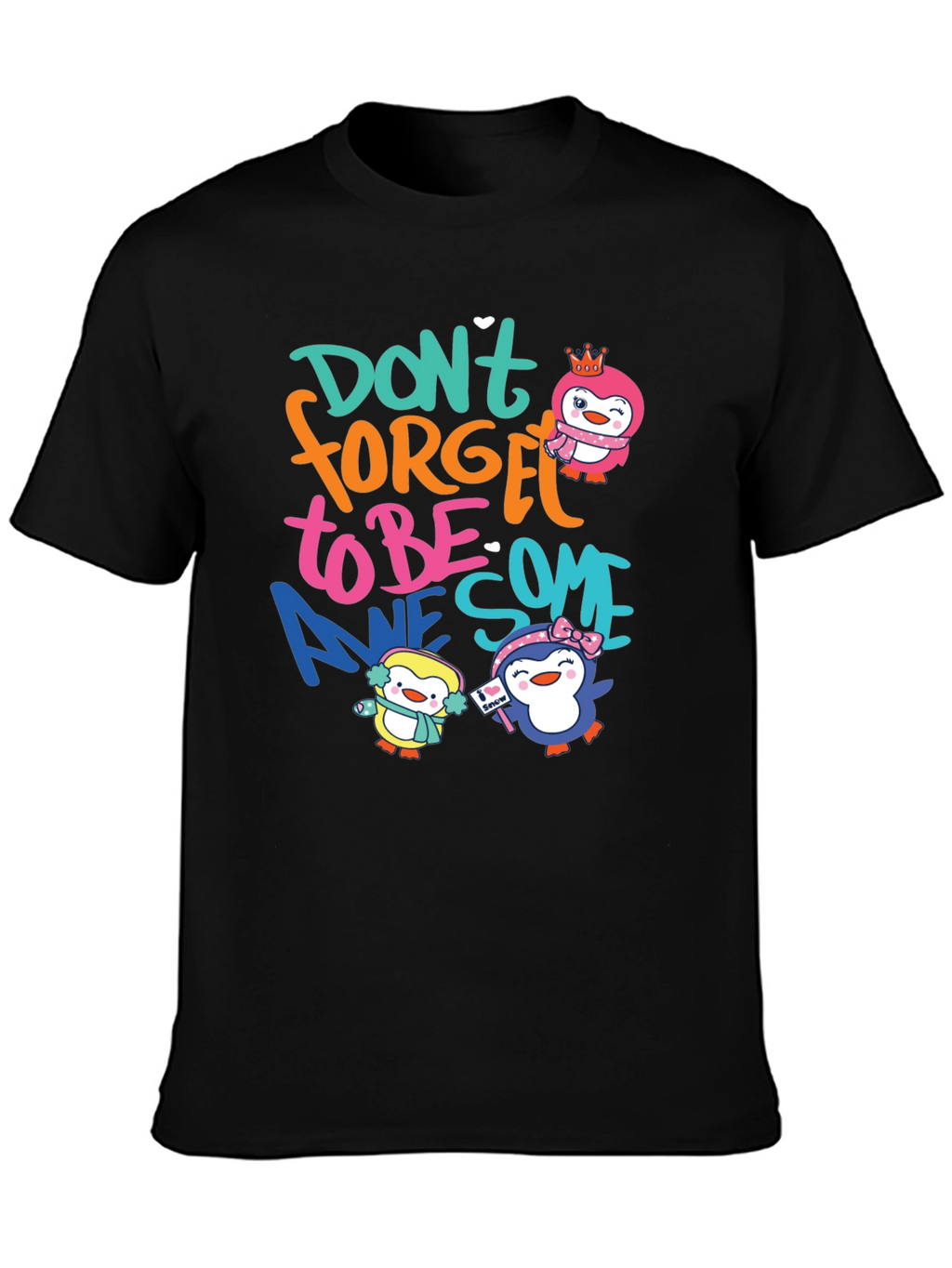 Dont Forget To Be Awesome Penguin Black T-Shirt