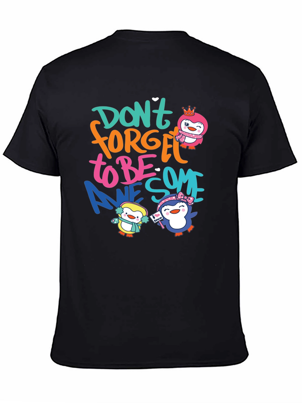 Dont Forget To Be Awesome Penguin Black T-Shirt