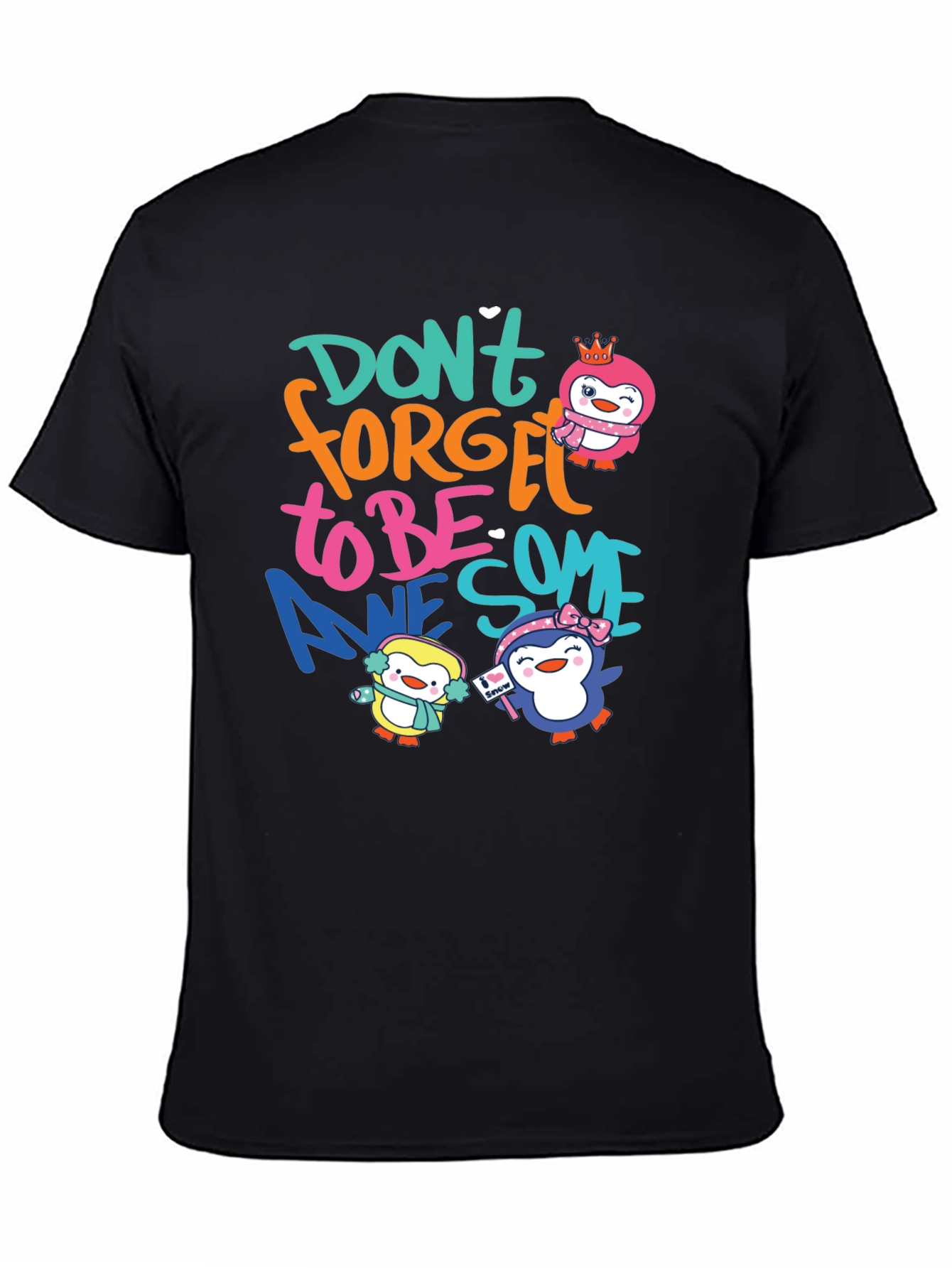 Dont Forget To Be Awesome Penguin Black T-Shirt