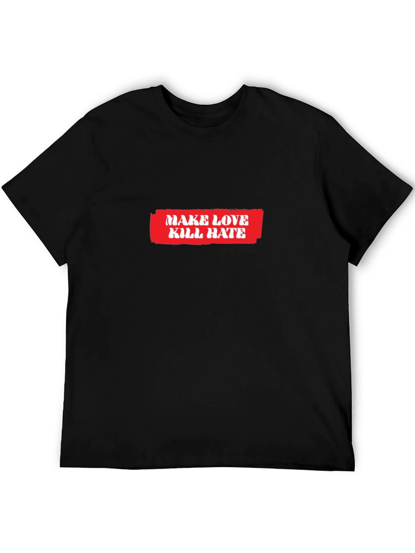 Make Love Kill Hate Graphic T-Shirt - Black
