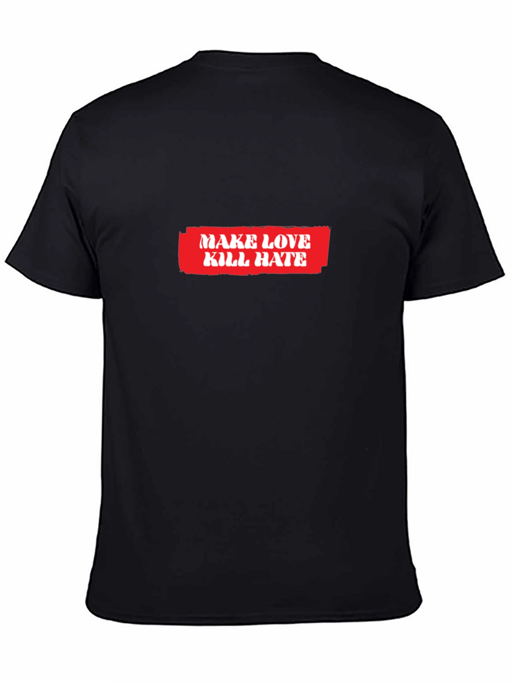 Make Love Kill Hate Graphic T-Shirt - Black
