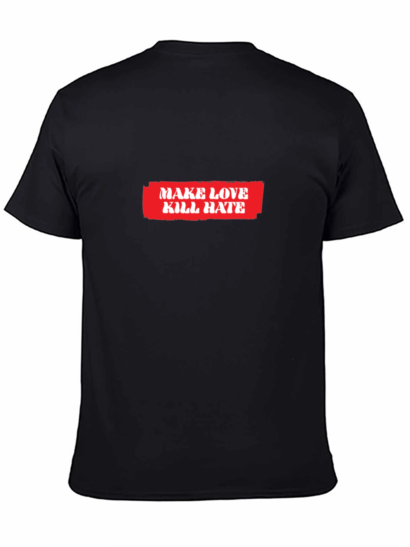 Make Love Kill Hate Graphic T-Shirt - Black
