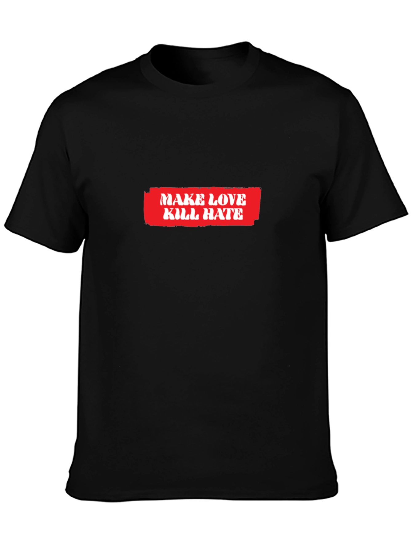 Make Love Kill Hate Graphic T-Shirt - Black
