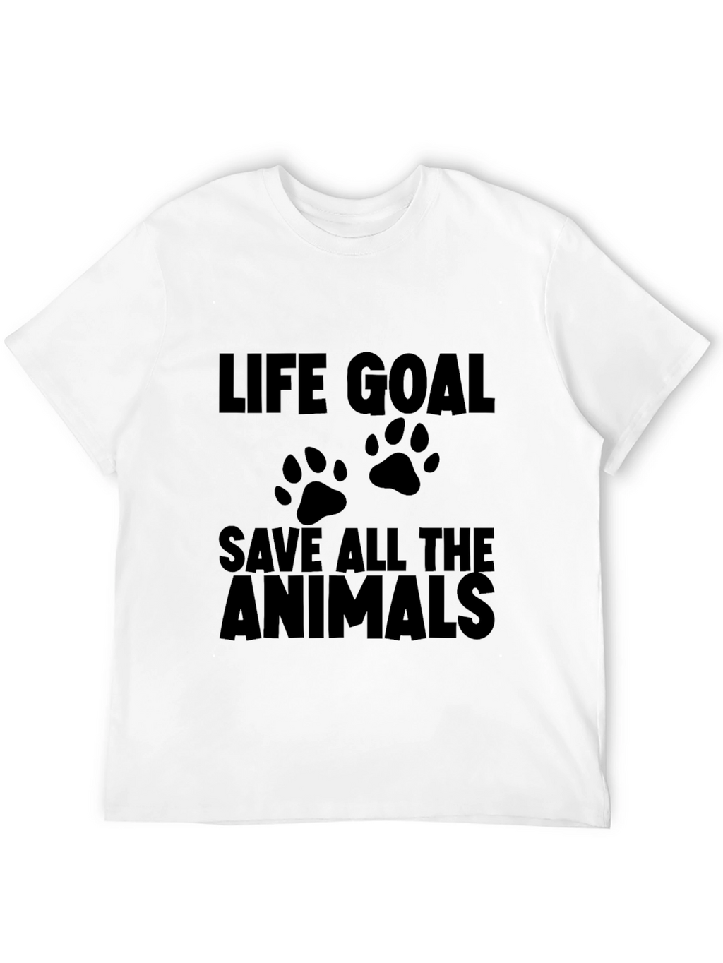 Life Goal Save All The Animals T-Shirt