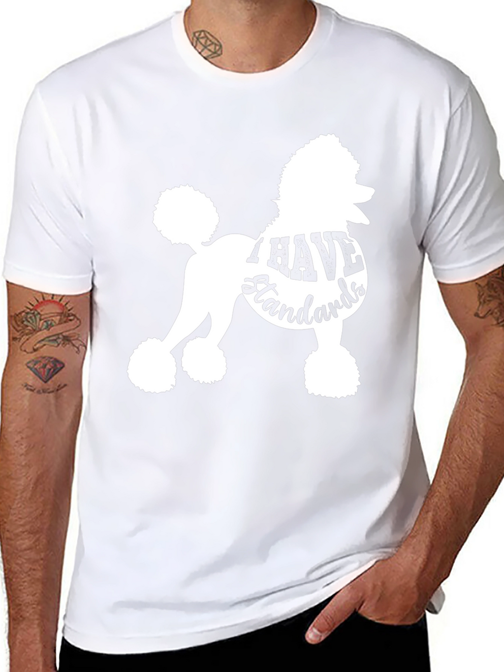 I Have Standards Poodle T-Shirt